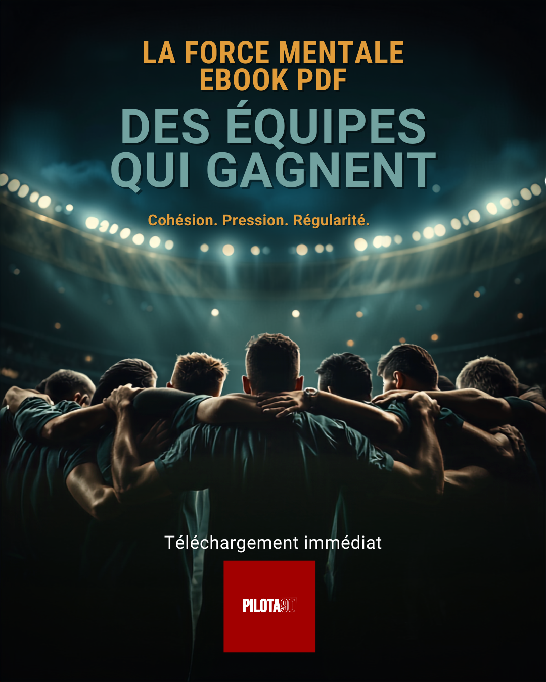 PILOTA90 – La force mentale des équipes qui gagnent (Ebook PDF)