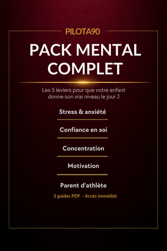 Pack Mental Complet : les 5 leviers pour que votre enfant donne son vrai niveau le jour J