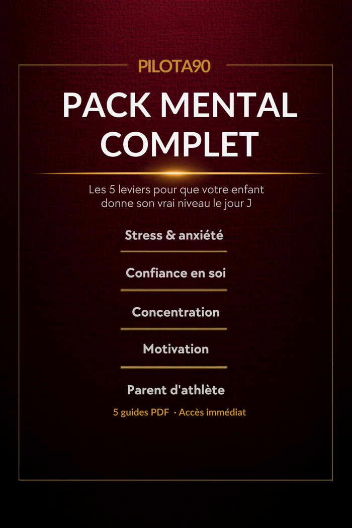 Pack Mental Complet : les 5 leviers pour que votre enfant donne son vrai niveau le jour J